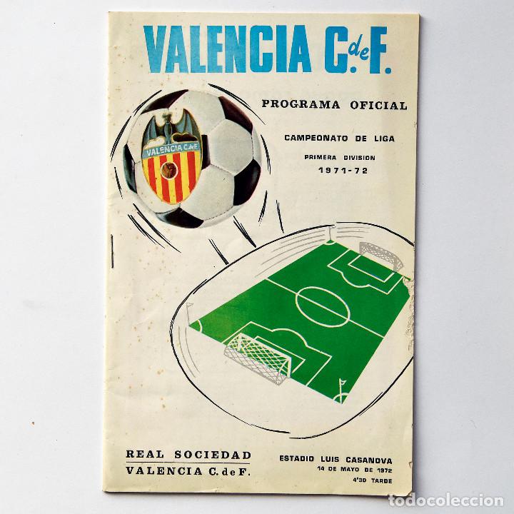Coleccionismo deportivo: Valencia C.F. / Real Sociedad. PROGRAMA OFICIAL LIGA 1971-72 Luis Casanova.