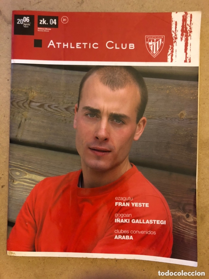 Sammelleidenschaft Sport: ATHLETIC CLUB REVISTA OFICIAL N&deg; 4 (ABRIL 2006). FRAN YESTE, I&Ntilde;AKI GALLASTEGI, CLUBES CONVENIDOS ARA