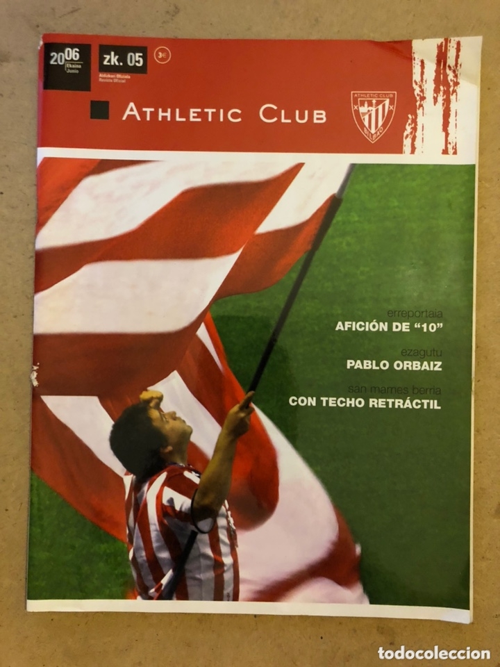 Sammelleidenschaft Sport: ATHLETIC CLUB REVISTA OFICIAL N&deg; 5 (JUNIO 2006). PABLO ORBAIZ, SAN MAM&Eacute;S BERRIA CON TECHO RETR&Aacute;CTIL,