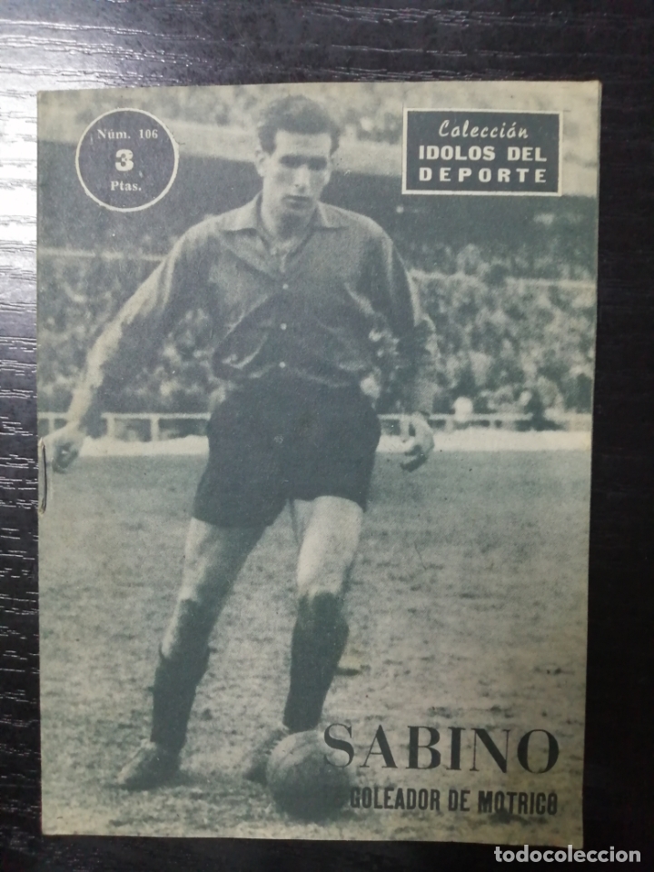 Coleccionismo deportivo: COLECCION IDOLOS DEL DEPORTE, SABINO EL GOLEADOR DE MOTRICO, N&ordm;106