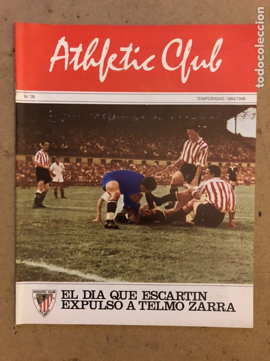 Collezionismo sportivo: HISTORIA DEL ATHLETIC CLUB. FASC&Iacute;CULO N&deg; 35 (TEMPORADA 44/46). EL D&Iacute;A QUE ESCARTIN EXPULS&Oacute; A ZARRA