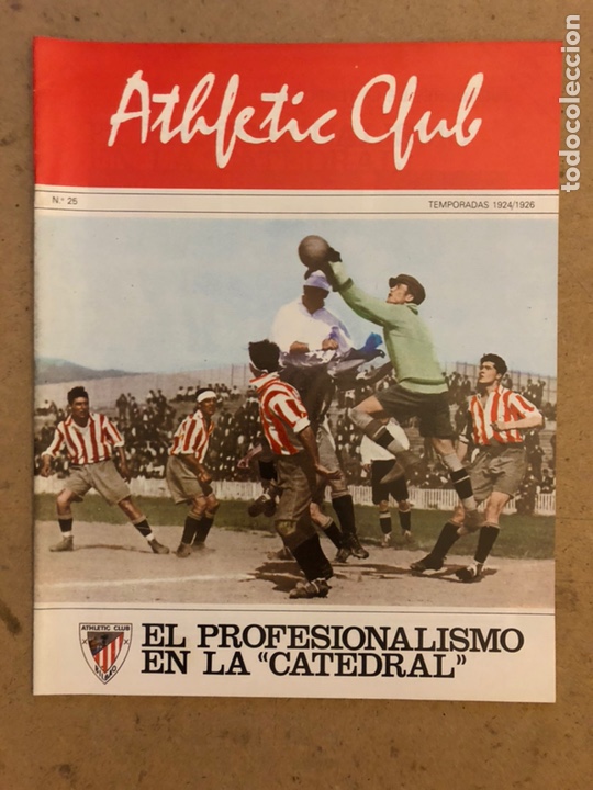 Coleccionismo deportivo: HISTORIA DEL ATHLETIC CLUB. FASC&Iacute;CULO N&deg; 25 (TEMPORADA 24/26). EL PROFESIONALISMO EN LA CATEDRAL