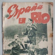 Coleccionismo deportivo: EXCEPCIONAL REVISTA ESPAÑA EN RÍO - HISTORIA DEL IV CAMPEONATO DEL MUNDO DE FÚTBOL (1950). Lote 196124220