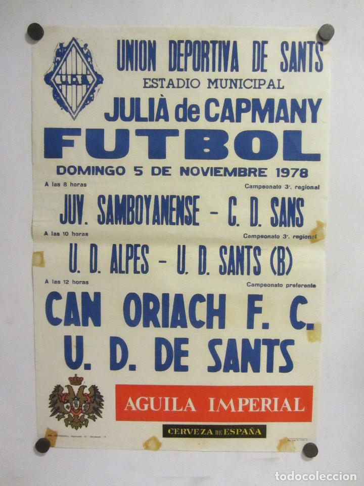 Collezionismo sportivo: UNI&Oacute; ESPORTIVA SANTS - CAN ORIACH FC. CARTEL PARTIDO DE F&Uacute;TBOL CATAL&Aacute;N 1978. PUBLICIDAD CERVEZA