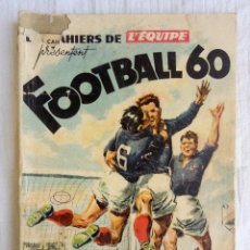 Coleccionismo deportivo: LES CAHIERS DE L'EQUIPE. - FOOTBALL 60 #. Lote 198540892