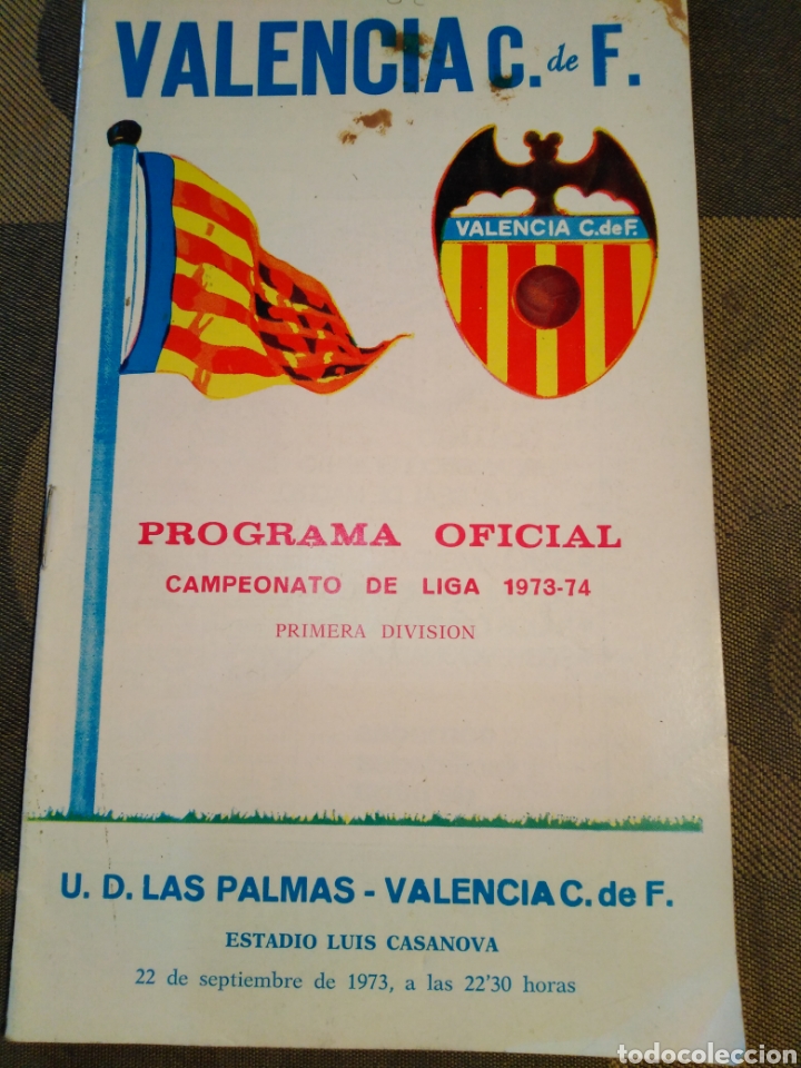 Sammelleidenschaft Sport: VALENCIA C. F.-PROGRAMA OFICIAL CAMPEONATO DE LIGA 1973/74,1 DIVISI&Oacute;N,LAS PALMAS-VALENCIA C. F. ESTA