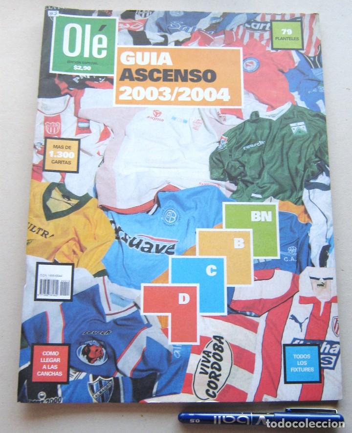 Coleccionismo deportivo: REVISTA OLE GUIA ASCENSO 2003 2004 ARGENTINA 79 EQUIPOS + GRANDE 26 x 37 CM + 66 PGS NEW R