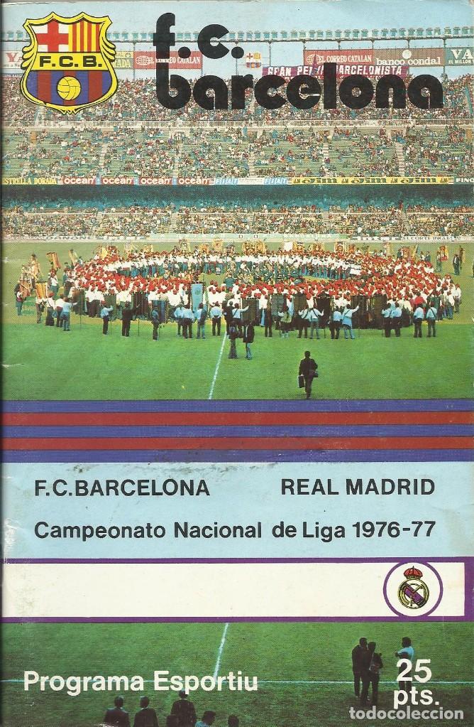 Collezionismo sportivo: F. C. Barcelona. Programa Esportiu. Real Madrid. Liga 1976-77. 21x13,5 cm. 56 p&aacute;ginas.