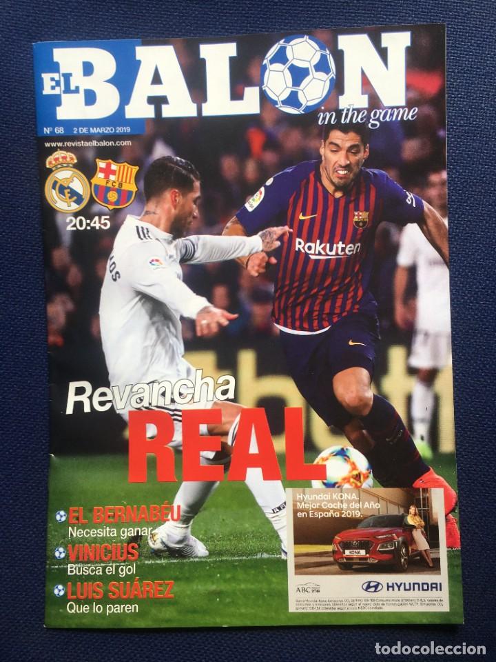 Coleccionismo deportivo: PROGRAMA REVISTA EL BALON # 68 REAL MADRID BARCELONA LIGA 2018 2019 SERGIO RAMOS LUIS SUAREZ