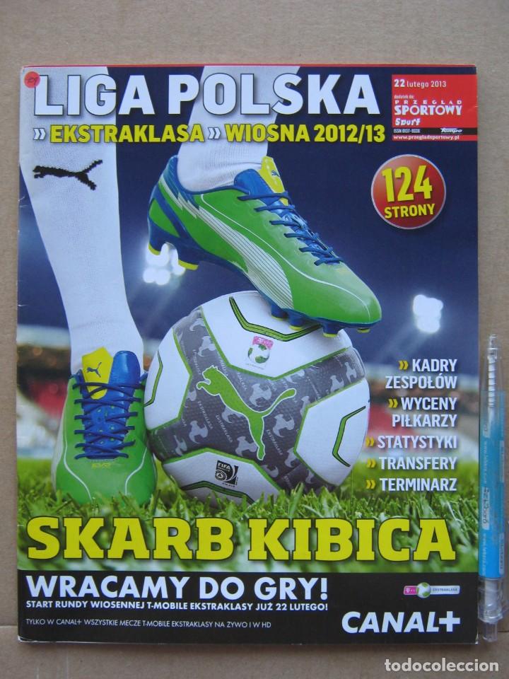 Collezionismo sportivo: REVISTA CZASOPISMO SKARB KIBICA SPORTOWY EKSTRAKLASA LIGA POLSKA 2012-13 WIOSNA POLSKA REV409