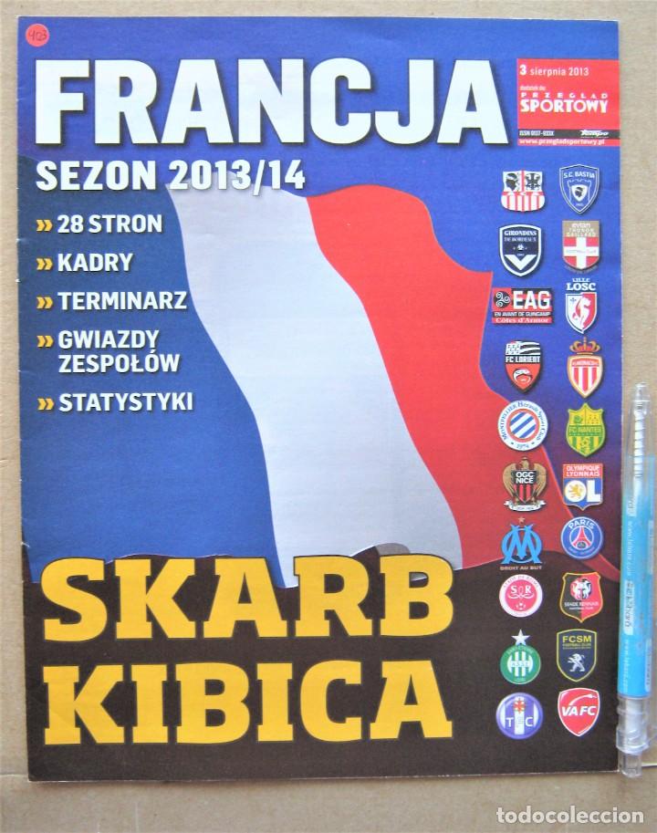 Collezionismo sportivo: REVISTA MAGAZINE SKARB KIBICA POLSKA EXTRA LIGA FRANCIA FRANCJA FRANCE LIGUE 1 13-14 POLACO REV403-R