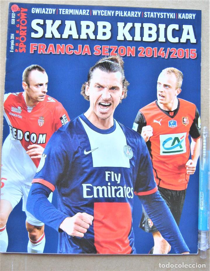 Collezionismo sportivo: REVISTA MAGAZINE SKARB KIBICA POLSKA EXTRA LIGA FRANCIA FRANCJA FRANCE LIGUE 1 2014-15 POLACO REV426