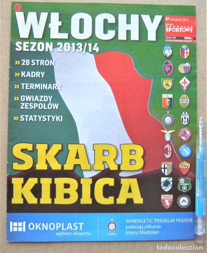 Collezionismo sportivo: REVISTA MAGAZINE SKARB KIBICA POLSKA EXTRA CALCIO LIGA ITALIA ITALY WLOCHY 2013-14 EN POLACO REV417-
