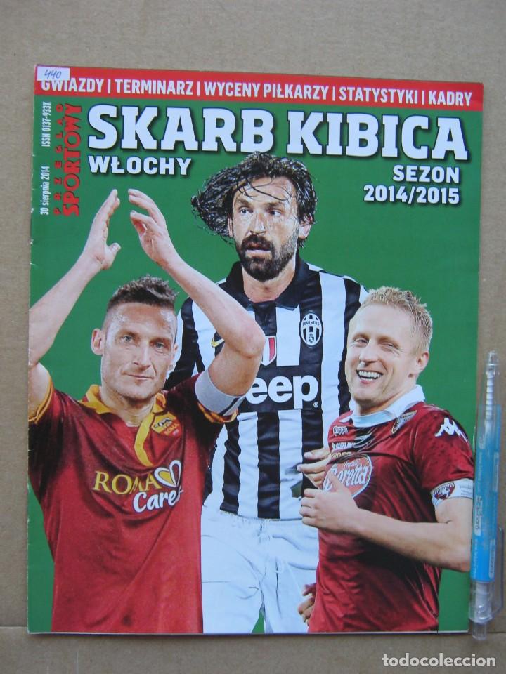 Collezionismo sportivo: REVISTA MAGAZINE SKARB KIBICA POLSKA EXTRA CALCIO LIGA ITALIA ITALY WLOCHY 2014-15 EN POLACO REV440