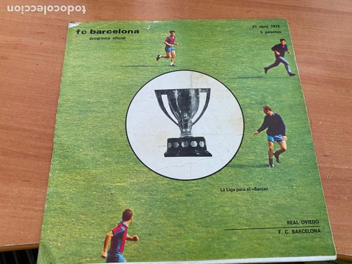 Coleccionismo deportivo: F. C. BARCELONA PROGRAMA OFICIAL 21 ABRIL 1974 BAR&Ccedil;A - OVIEDO. CAMPEON LIGA (COIB40)