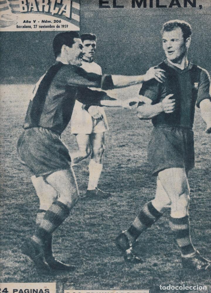 Coleccionismo deportivo: Bar&ccedil;a a&ntilde;o V n&ordm; 206 Barcelona 27/11/59 El Milan K.O. 60 a&ntilde;os son historia