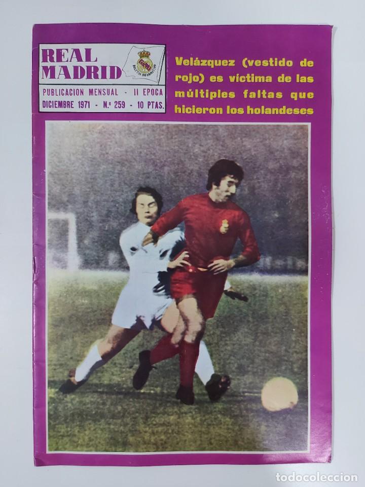 Coleccionismo deportivo: ANTIGUA REVISTA DEL REAL MADRID N&ordm; 259 - DICIEMBRE 1971 - VELAZQUEZ DE ROJO CONTRA PSV, JAIME LAZCAN