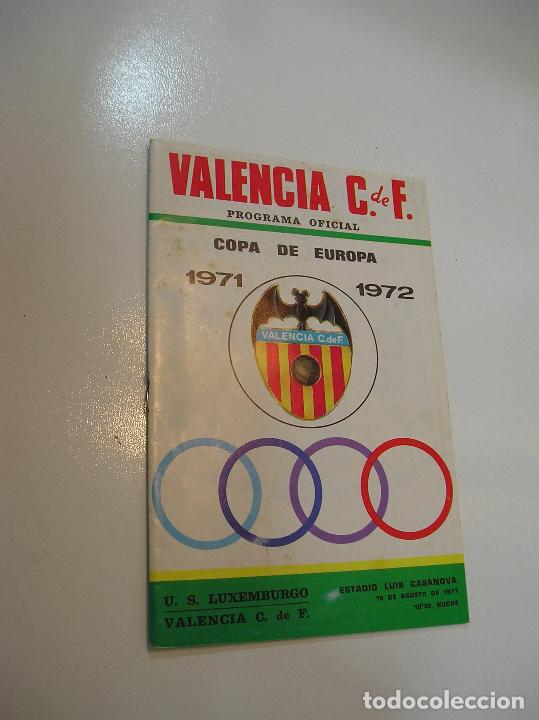 PROGRAMA OFICIAL COPA DE EUROPA 1971 1972 VALENCIA CF US LUXEMBURGO U S 19 AGOSTO (Coleccionismo Deportivo - Revistas y Periódicos - otros Fútbol)