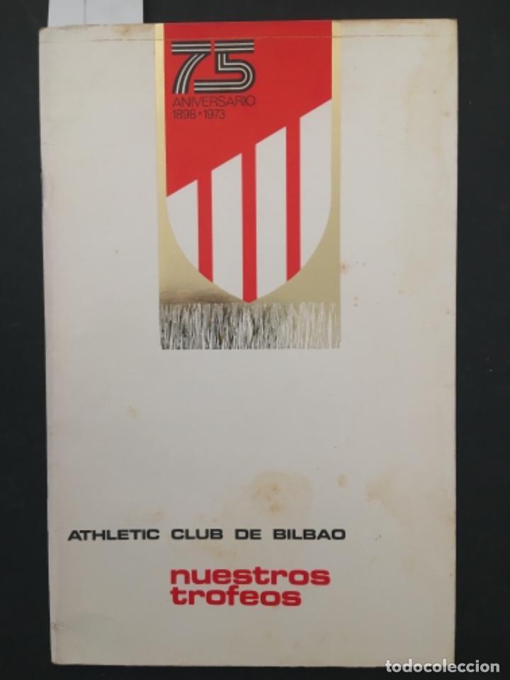 Collezionismo sportivo: ATHLETIC CLUB DE BILBAO, NUESTROS TROFEOS, 75 ANIVERSARIO 1898 1973