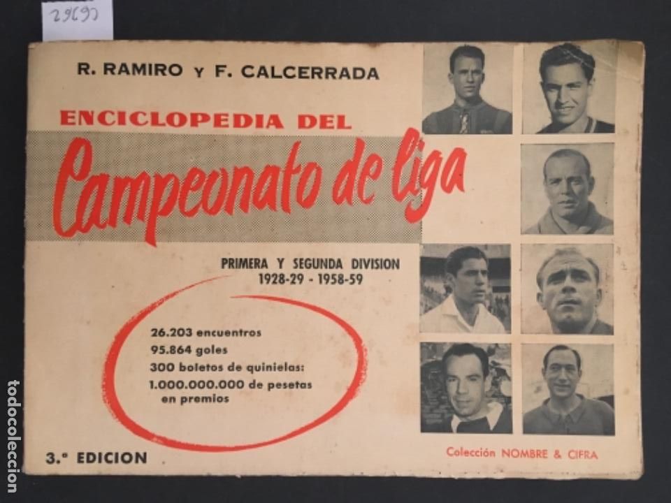 Collezionismo sportivo: ENCICLOPEDIA DEL CAMPEONATO DE LIGA, R RAMIRO Y F CALCERRADA, PRIMERA Y SEGUNDA DIVISION