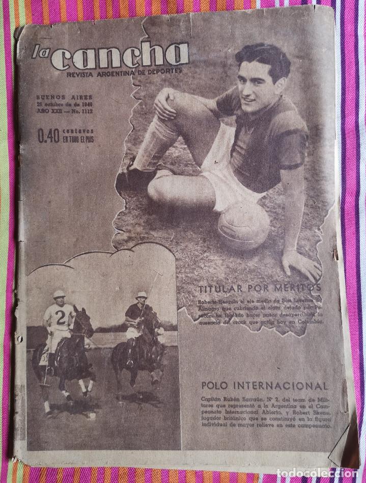 Coleccionismo deportivo: REVISTA LA CANCHA No 1112 - 26 de Octubre de 1949 - Revista argentina de Deportes