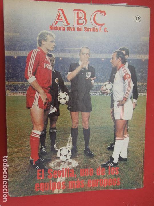 Coleccionismo deportivo: HISTORIA VIVA DEL SEVILLA F C N&ordm; 10 - EL SEVILLA UNO DE LOS EQUIPOS MAS EUROPEOS -ABC