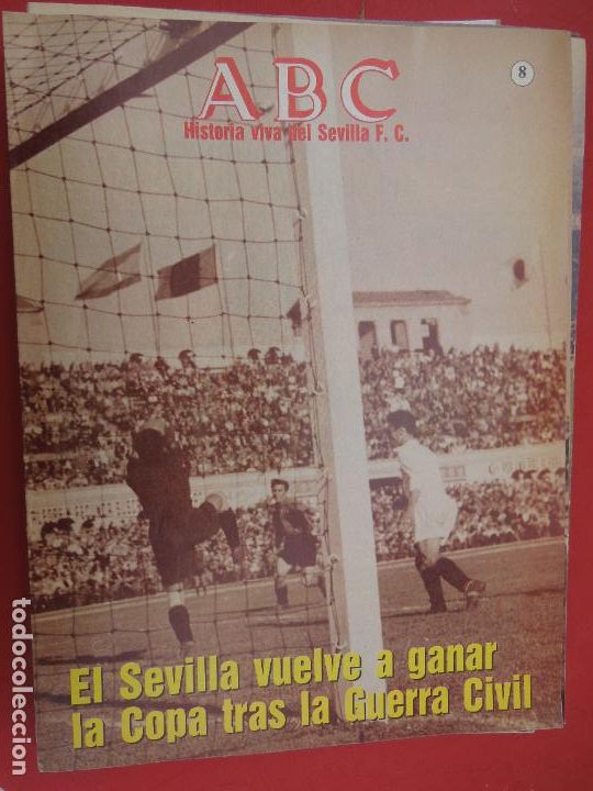 Coleccionismo deportivo: HISTORIA VIVA DEL SEVILLA F C N&ordm; 8 - EL SEVILLA VUELVE A GANAR LA COPA TRAS LA GUERRA CIVIL -ABC