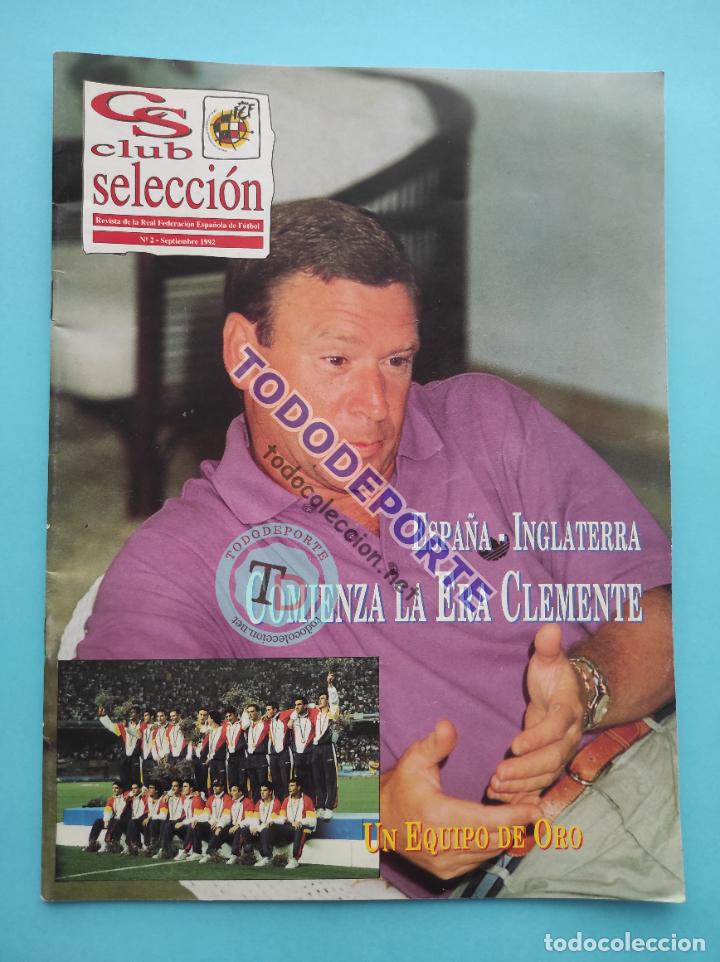 Coleccionismo deportivo: REVISTA CLUB SELECCION N&ordm; 2 1992 - REAL FEDERACION ESPA&Ntilde;OLA DE FUTBOL RIMER PARTIDO CLEMENTE JJOO 92