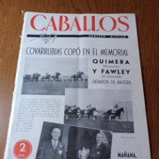 Coleccionismo deportivo: CABALLOS N° 66 1947 QUIMERA GANÓ MEMORIAL DUQUE DE TOLEDO. CORONEL HÉCTOR VÁZQUEZ TRIUNFA EN MELILLA