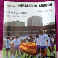 Collectionnisme sportif: ESPECIAL SEMANAL HERALDO DE ARAGÓN - BODAS DE ORO DEL REAL ZARAGOZA - FÚTBOL - AÑO 1982. Lote 363579710