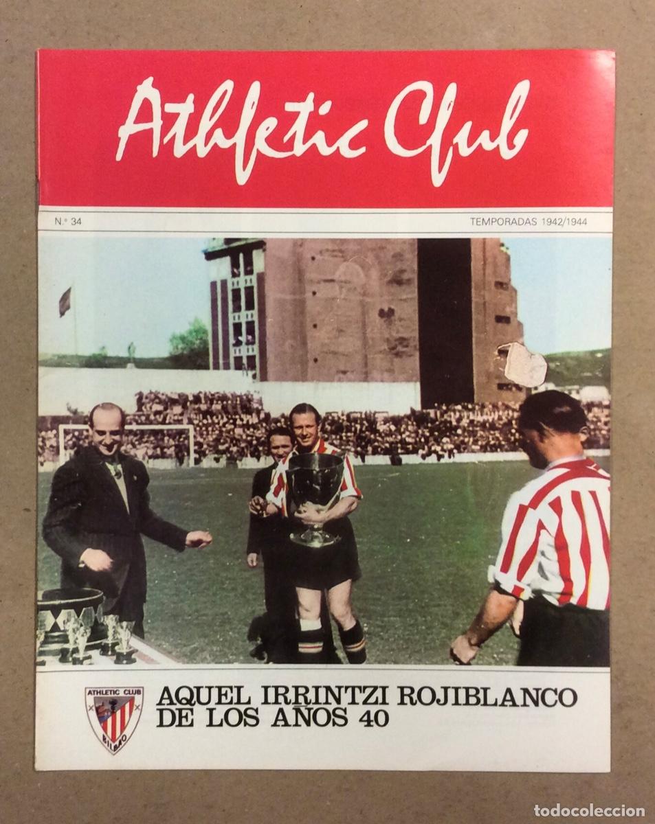 Coleccionismo deportivo: ATHLETIC CLUB DE BILBAO N&deg; 34. TEMPORADAS 1942/1944. AQUEL IRRINTZI ROJIBLANCO DE LOS A&Ntilde;OS 40.