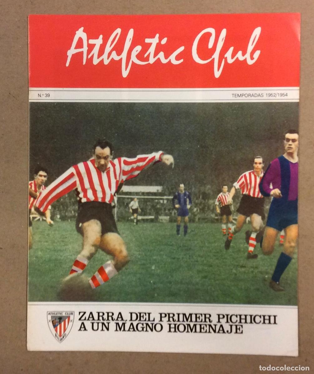 Coleccionismo deportivo: ATHLETIC CLUB DE BILBAO N&deg; 39. TEMPORADAS 1952/1954. ZARRA, DEL PRIMER PICHICHI A UN MAGNO HOMENAJE