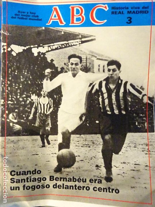 Coleccionismo deportivo: REVISTA DE F&Uacute;TBOL. ABC HISTORIA VIVA DEL REAL MADRID CF. 3 SANTIAGO BERNABEU DELANTERO 30GR
