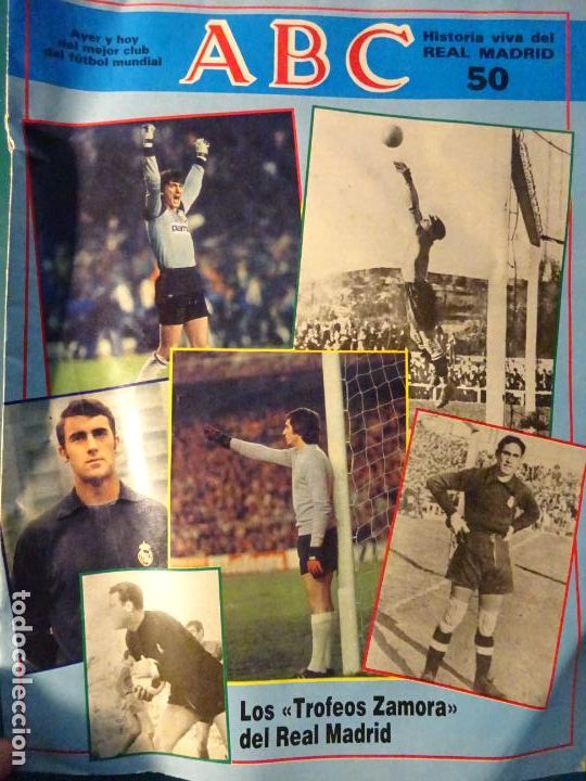 Coleccionismo deportivo: REVISTA DE F&Uacute;TBOL. ABC HISTORIA VIVA DEL REAL MADRID CF. 50 PORTEROS TROFEO ZAMORA30GR