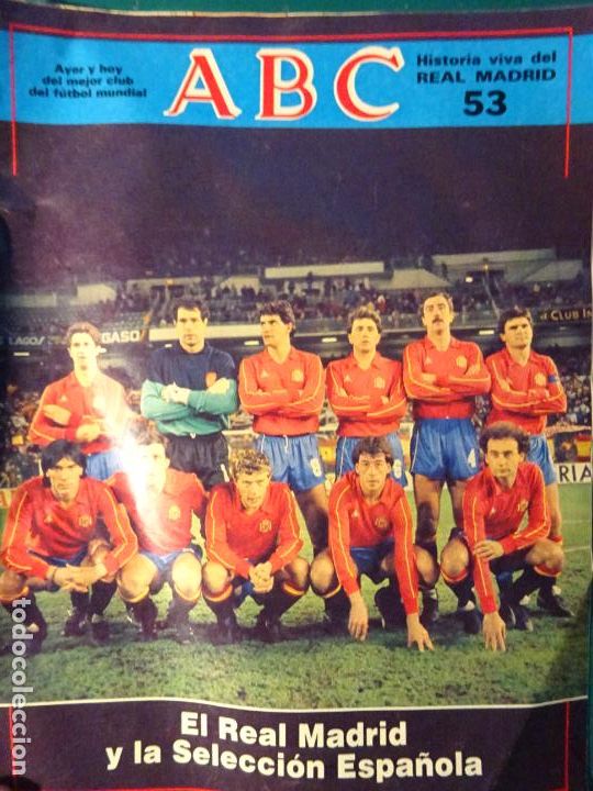 Coleccionismo deportivo: REVISTA DE F&Uacute;TBOL. ABC HISTORIA VIVA DEL REAL MADRID CF. 53 SELECCI&Oacute;N ESPA&Ntilde;OLA ESPA&Ntilde;A 30GR