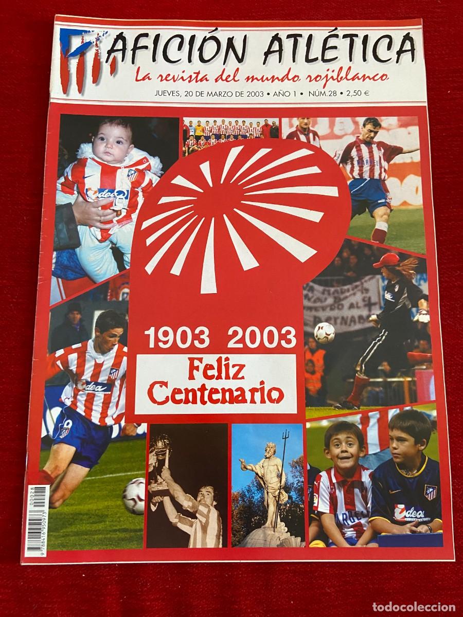 Sports collectibles: REVISTA OFICIAL AFICION ATLETICA # 28 ATLETICO MADRID 2003 CENTENARIO CELTA RAYO FUTRE QUIQUE RAMOS