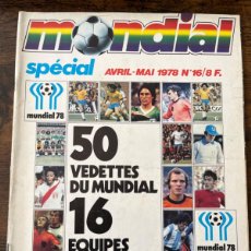 Coleccionismo deportivo: REVISTA MONDIAL SPECIAL AVRIL-MAI 1978 Nº16 / 8F