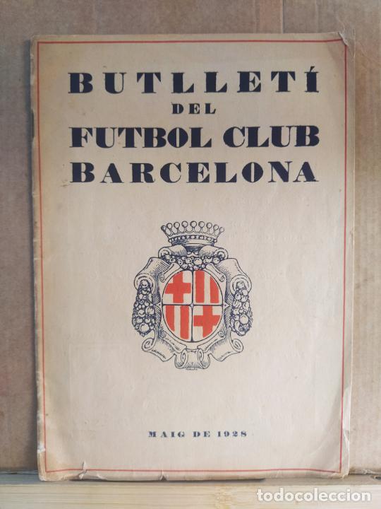 Collectionnisme sportif: BUTLLETI DEL FUTBOL CLUB BARCELONA-MAIG ANY 1928-VER FOTOS-(K-10.868)