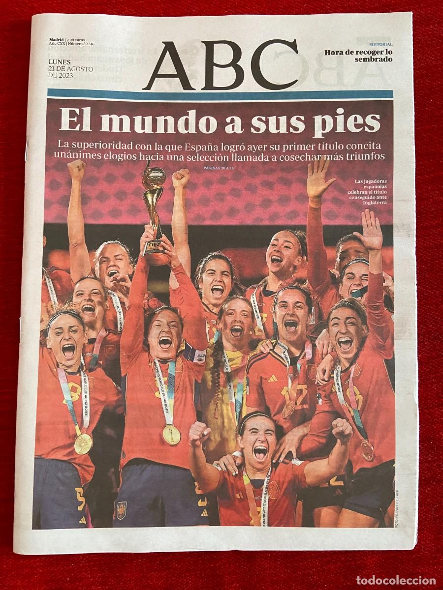 Coleccionismo deportivo: PERIODICO DIARIO ABC (21-8-2023) CAMPEONAS DEL MUNDO MUNDIAL FEMENINO ESPA&Ntilde;A 1-0 INGLATERRA