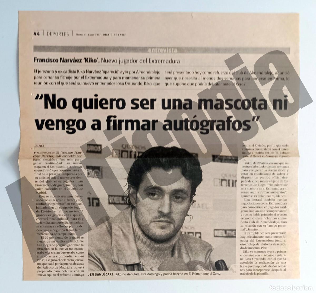 Coleccionismo deportivo: RECORTE DE PRENSA KIKO NARV&Aacute;EZ NUEVO FICHAJE EXTREMADURA (C&Aacute;DIZ C.F. - AT MADRID)