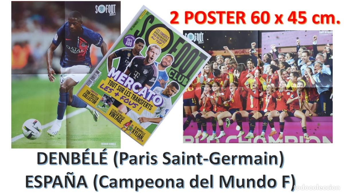 Coleccionismo deportivo: Revista francesa SO FOOT CLUB Sep-23: 2 POSTERS Demb&eacute;l&eacute; (PSG), Espa&ntilde;a Femenina campeona del Mundo