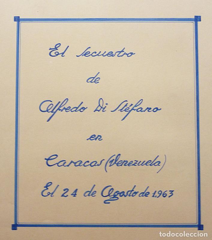 Collezionismo sportivo: 155 RECORTES PRENSA DEL SECUESTRO DE DI STEFANO 1963 - PEGADOS EN 98 P&Aacute;G SIN ENCUADERNAR DE 31 x 40