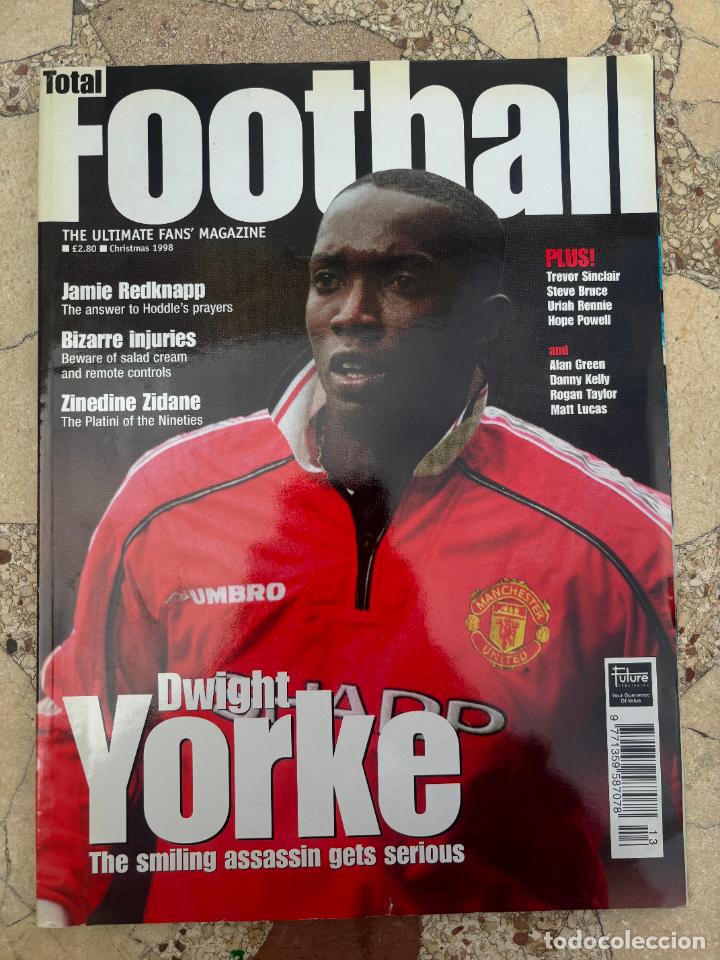 Coleccionismo deportivo: TOTAL FOOTBALL N&ordm; 13. DWIGHT YORKE. JAMIE REDKNAPP. BIZARRE INJURIES. ZINEDINE ZIDANE.