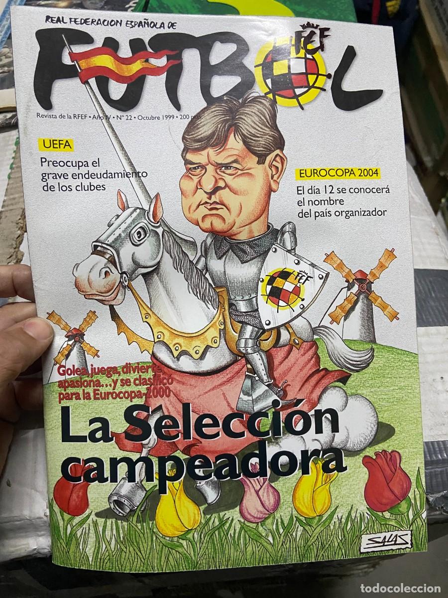 Collectionnisme sportif: REVISTA OFICIAL FEDERACION ESPA&Ntilde;OLA DE FUTBOL # 22 CAMACHO POLONIA 1-2 ESPA&Ntilde;A AUSTRIA CHIPRE 1999
