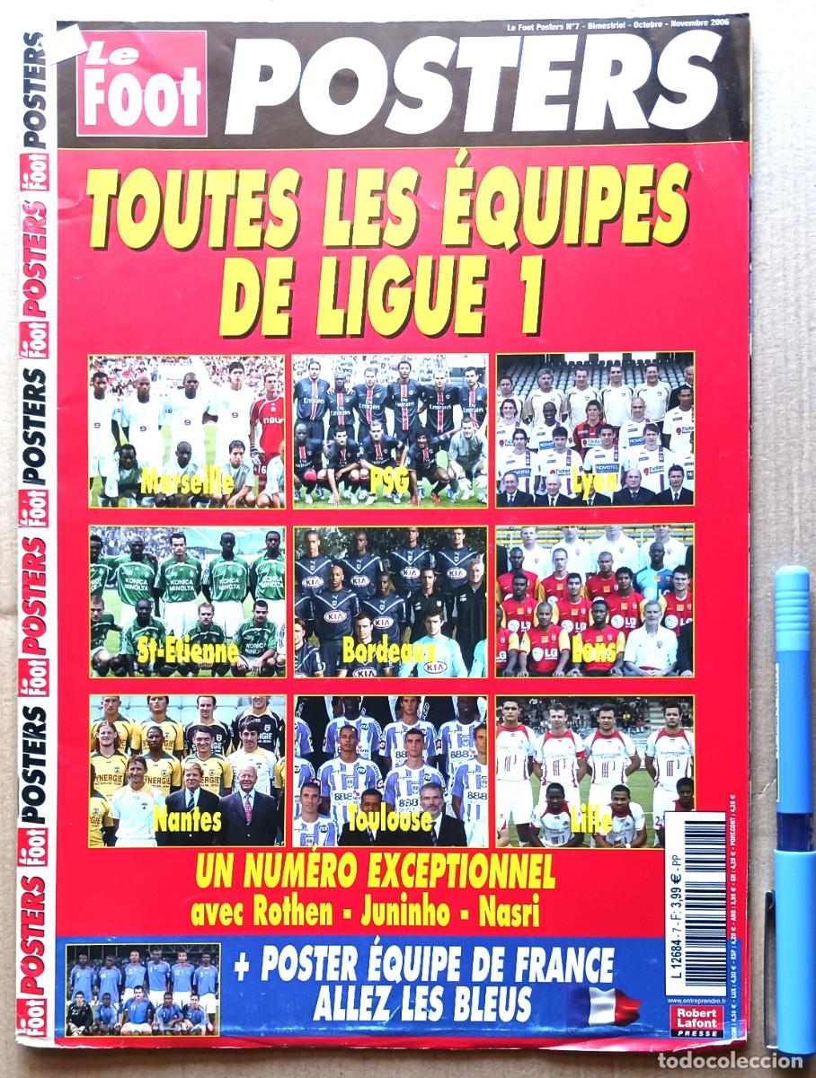 Colecionismo desportivo: LE FOOT POSTERS TODOS EQUPOS LIGUE 1 2006-07 FRANCIA FRANCE SPECIAL REVISTA EXTRA MAGAZINE R66