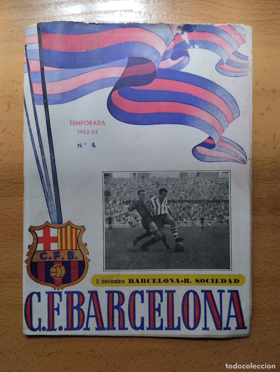 Sports collectibles: PROGRAMA OFICIAL FC BARCELONA REAL SOCIEDAD, LIGA 1952-53, NUMERO 4, BAR&Ccedil;A FUTBOL, 2 NOVIEMBRE 1952
