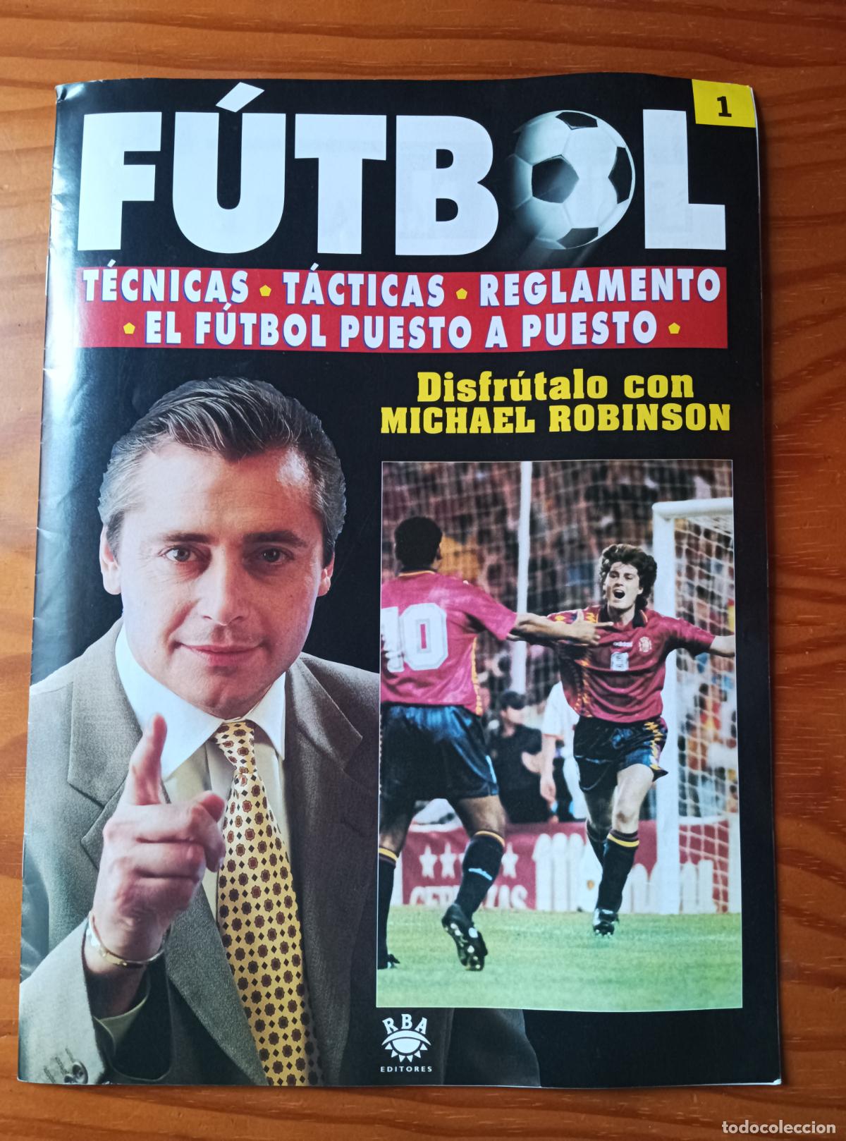 Collezionismo sportivo: FUTBOL CON MICHAEL ROBINSON. REVISTA 1 TECNICAS, TACTICAS, REGLAMENTO, EL FUTBOL PUESTO A PUESTO.