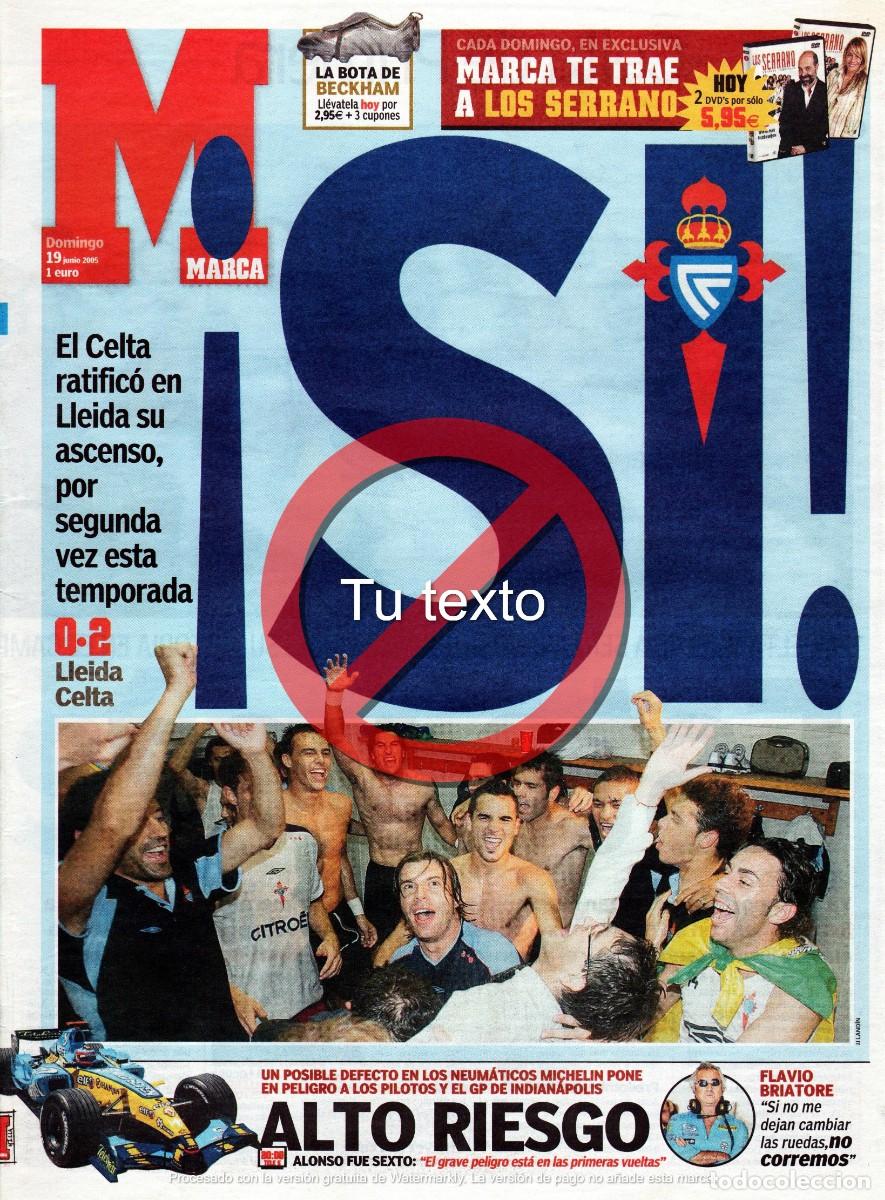 Coleccionismo deportivo: Reportaje Peri&oacute;dico 19-06-2005. Marca. Lleida 0 - Celta Vigo 2