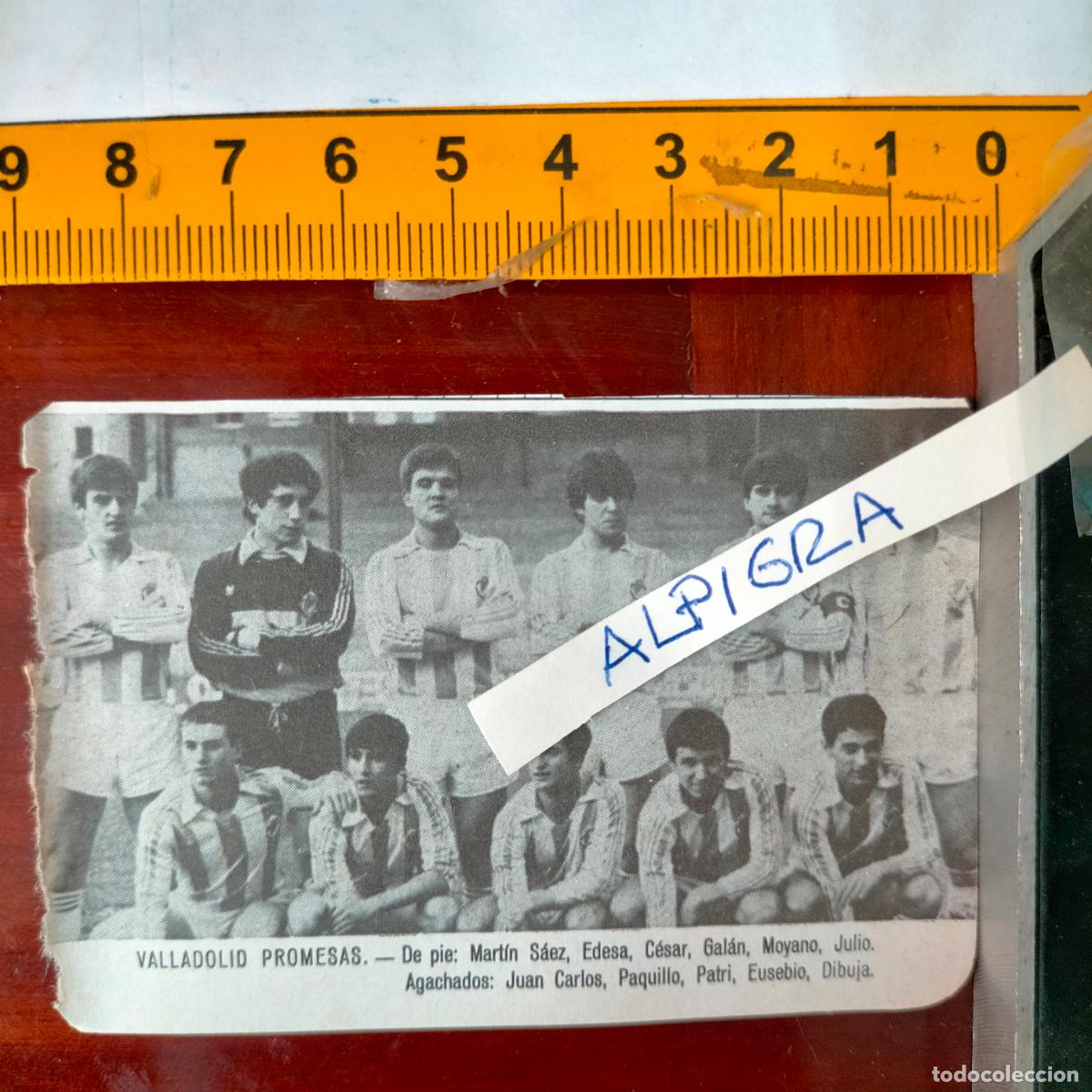 Sammelleidenschaft Sport: CLIPPING ANTIGUO RECORTE DE FUTBOL EQUIPO ALINEACION LIGA PLANTILLA - VALLADOLID PROMESAS