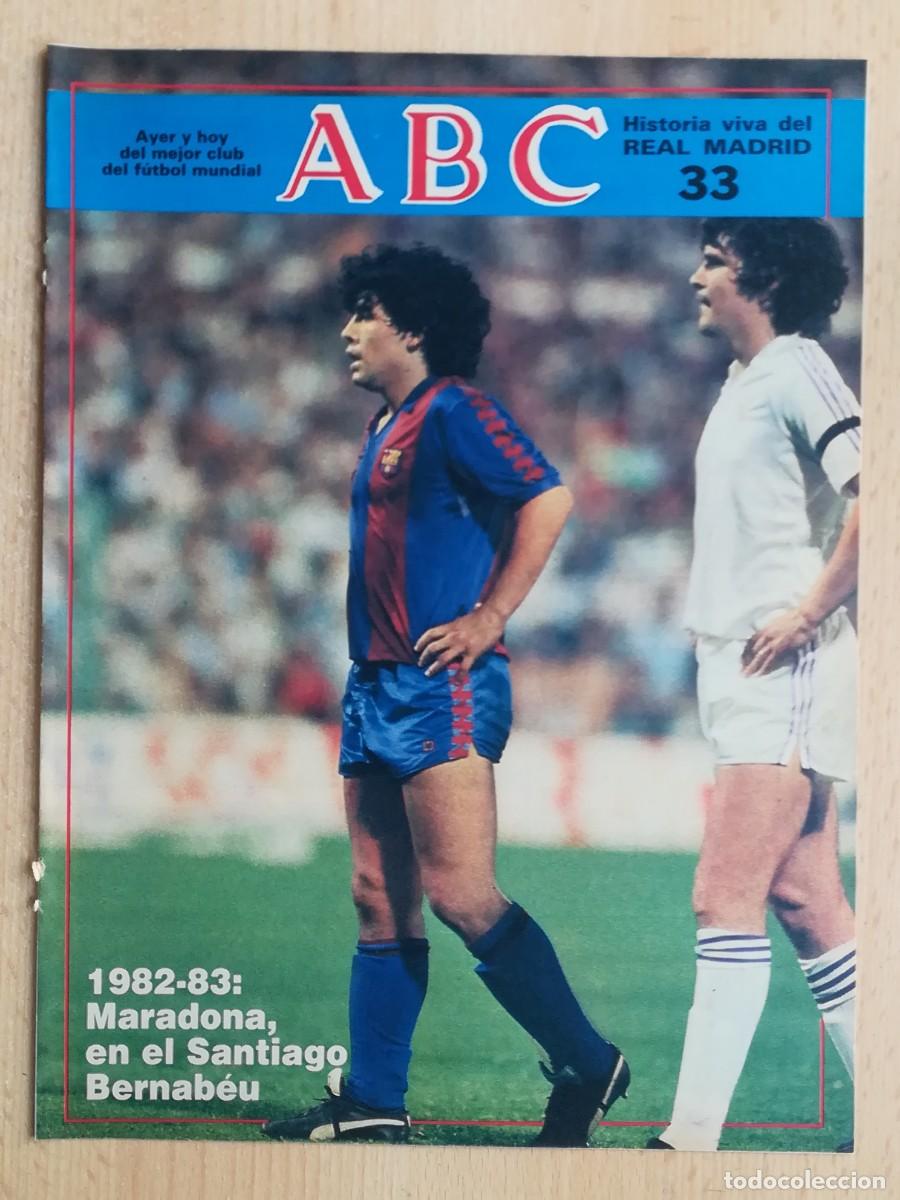 Coleccionismo deportivo: Historia viva del Real Madrid N&ordm; 33 - ABC - Maradona en el Santiago Bernabeu.